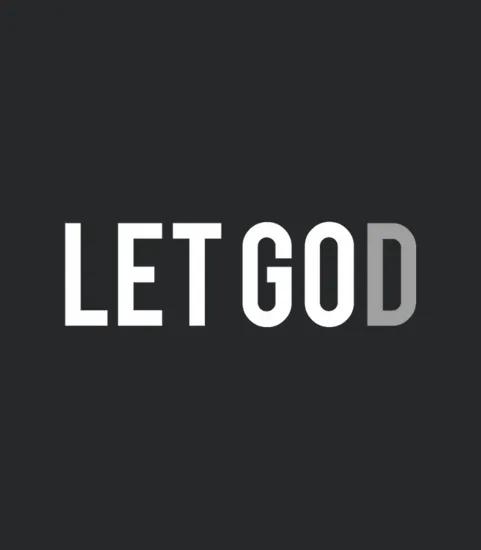 Let Go Let God