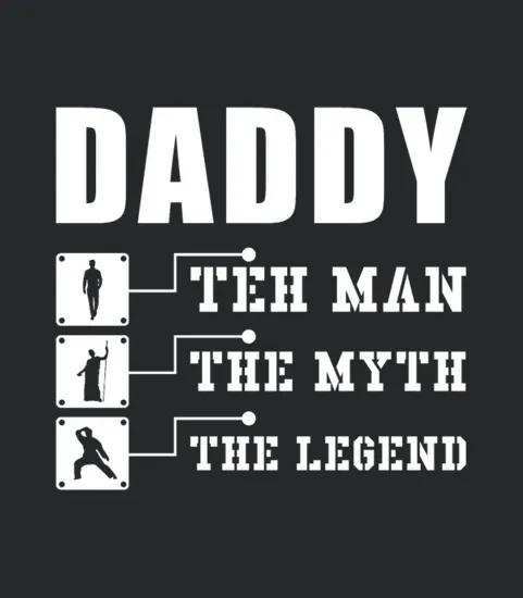 Daddy The Man Myth Legend