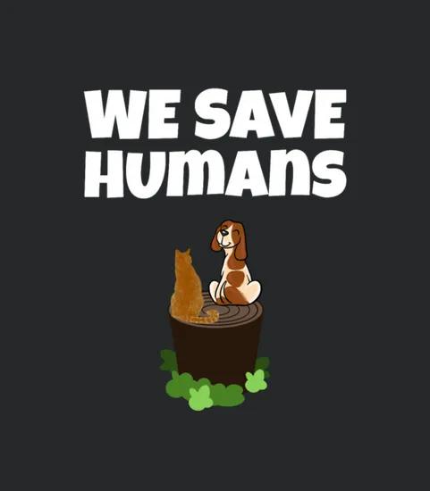 We Save Humans
