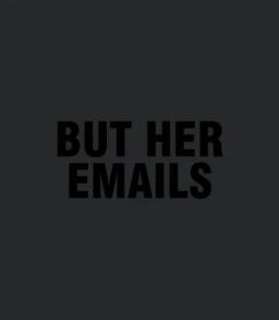But Her Emails