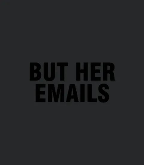 But Her Emails