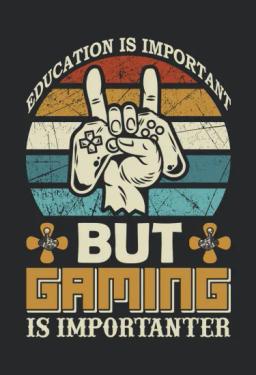 Gaming Is Important