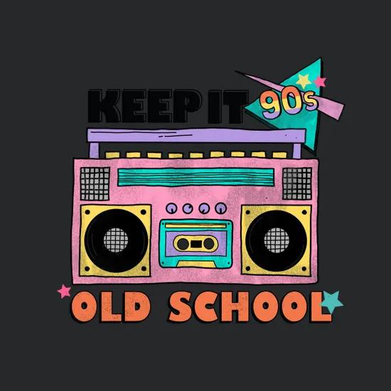 Keep It 90s Old School