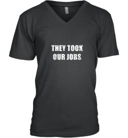 They Took Our Jobs