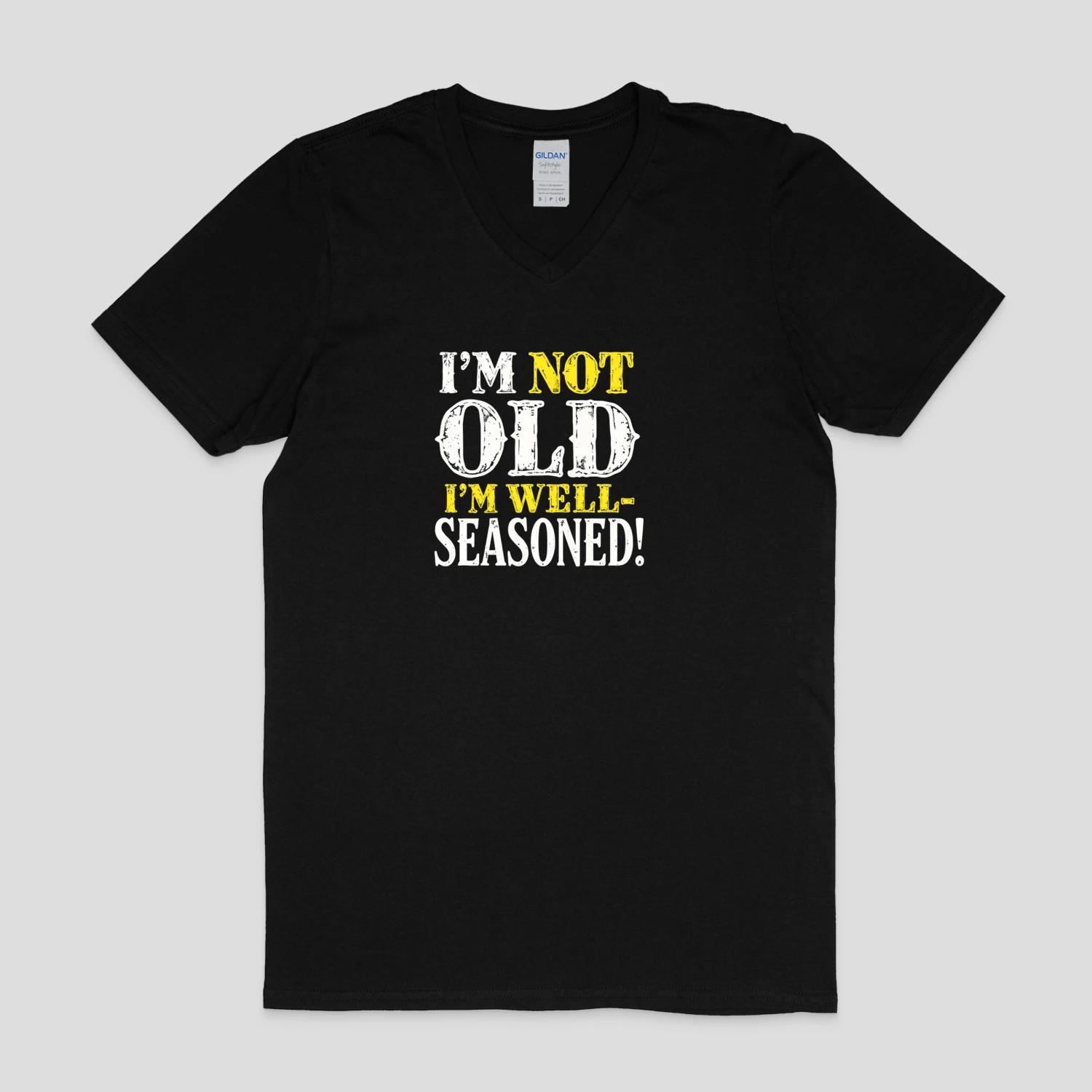 Im Not Old Im Well Seasoned Design