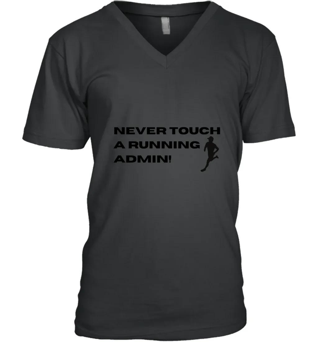 Never Touch A Running Admin