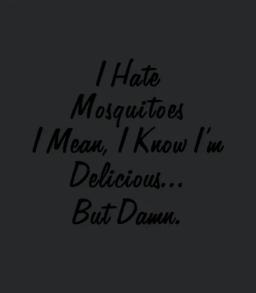 But Damn Funny Mosquitoes