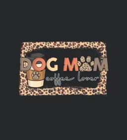 Dog Mom Coffee Lover