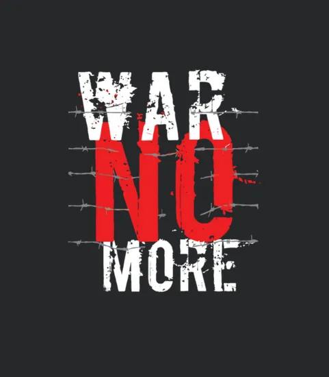 War No More You Want One