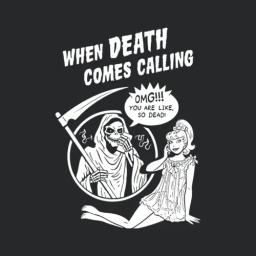 When Death Comes Calling