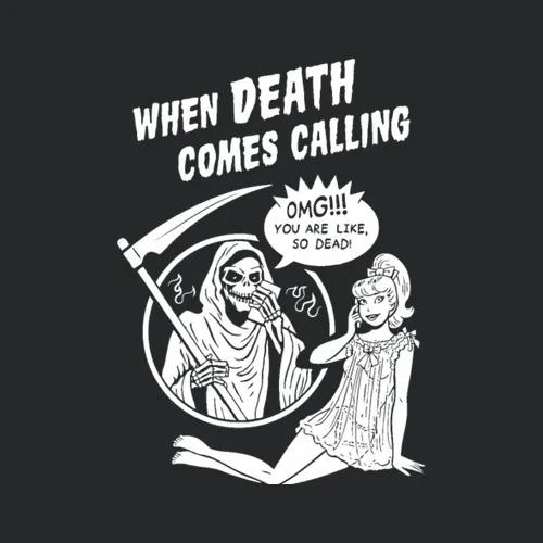 When Death Comes Calling