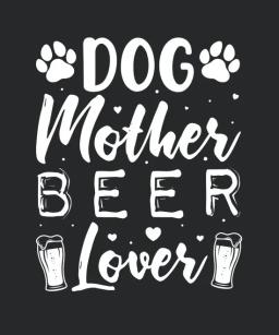 Dog Mother Beer Lover 2