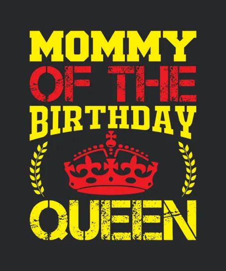 Mommy Of The Birthday Queen