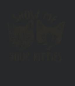 Show Me Your Kitties Cat