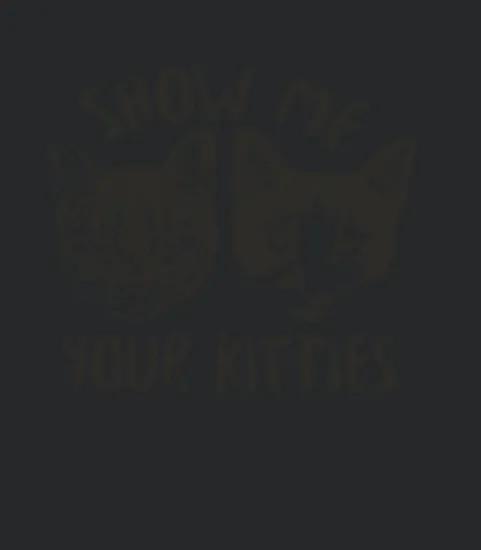 Show Me Your Kitties Cat
