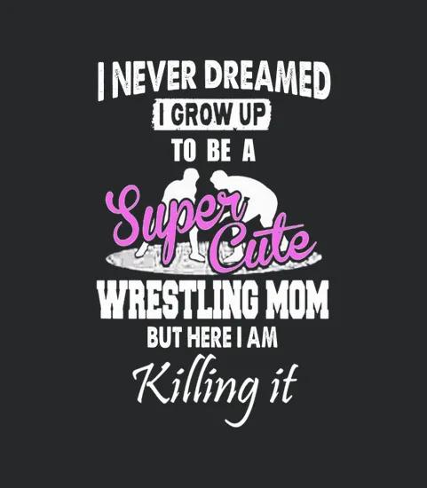 Super Cute Wrestling Mom