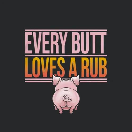 Every Butt Loves A Rub 4