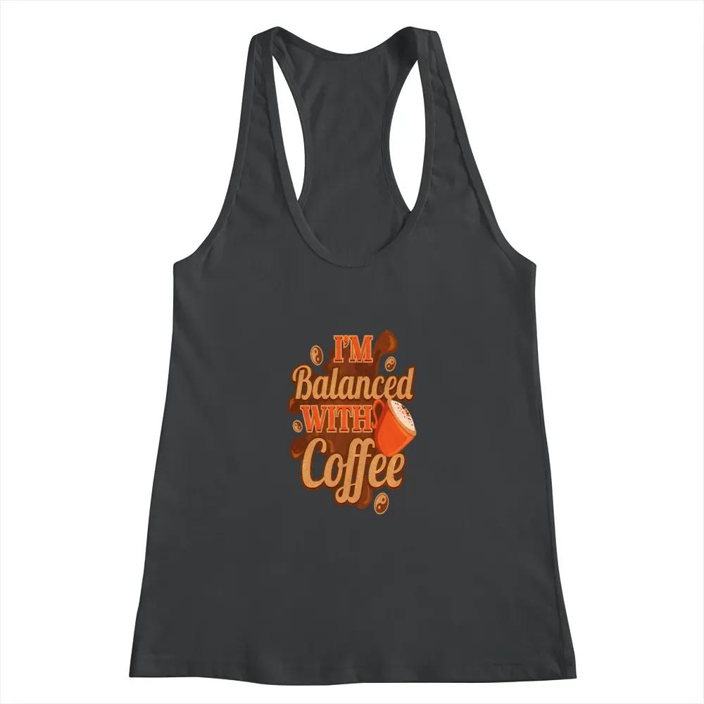 Im Balanced With Coffee