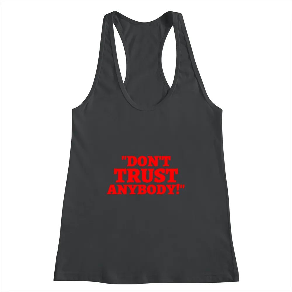 Dont Trust Anybody