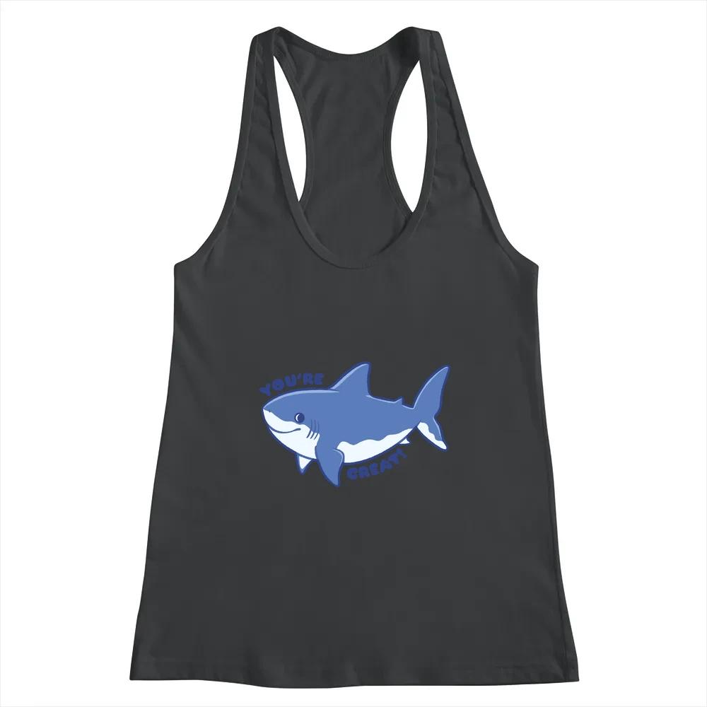 Youre Great Shark