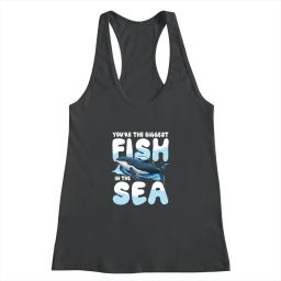 Youre The Biggest Fish In The Sea