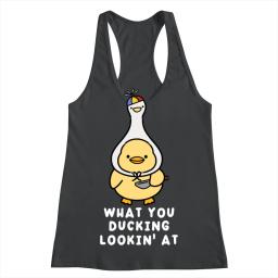 What You Ducking Lookin