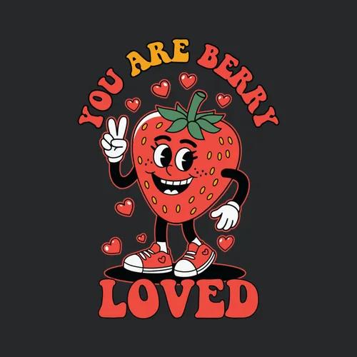 You Are Berry Loved