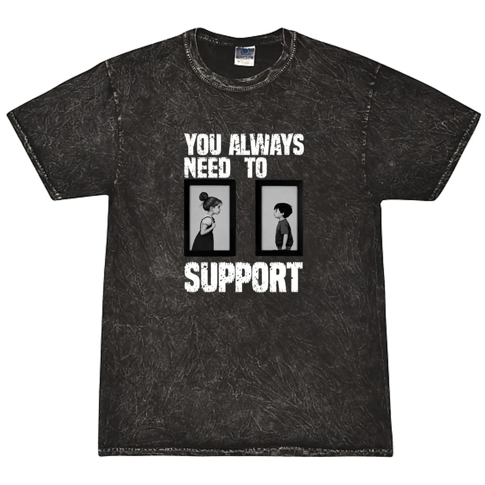 You Always Need To Support