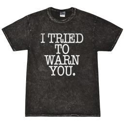 I Tried To Warn You