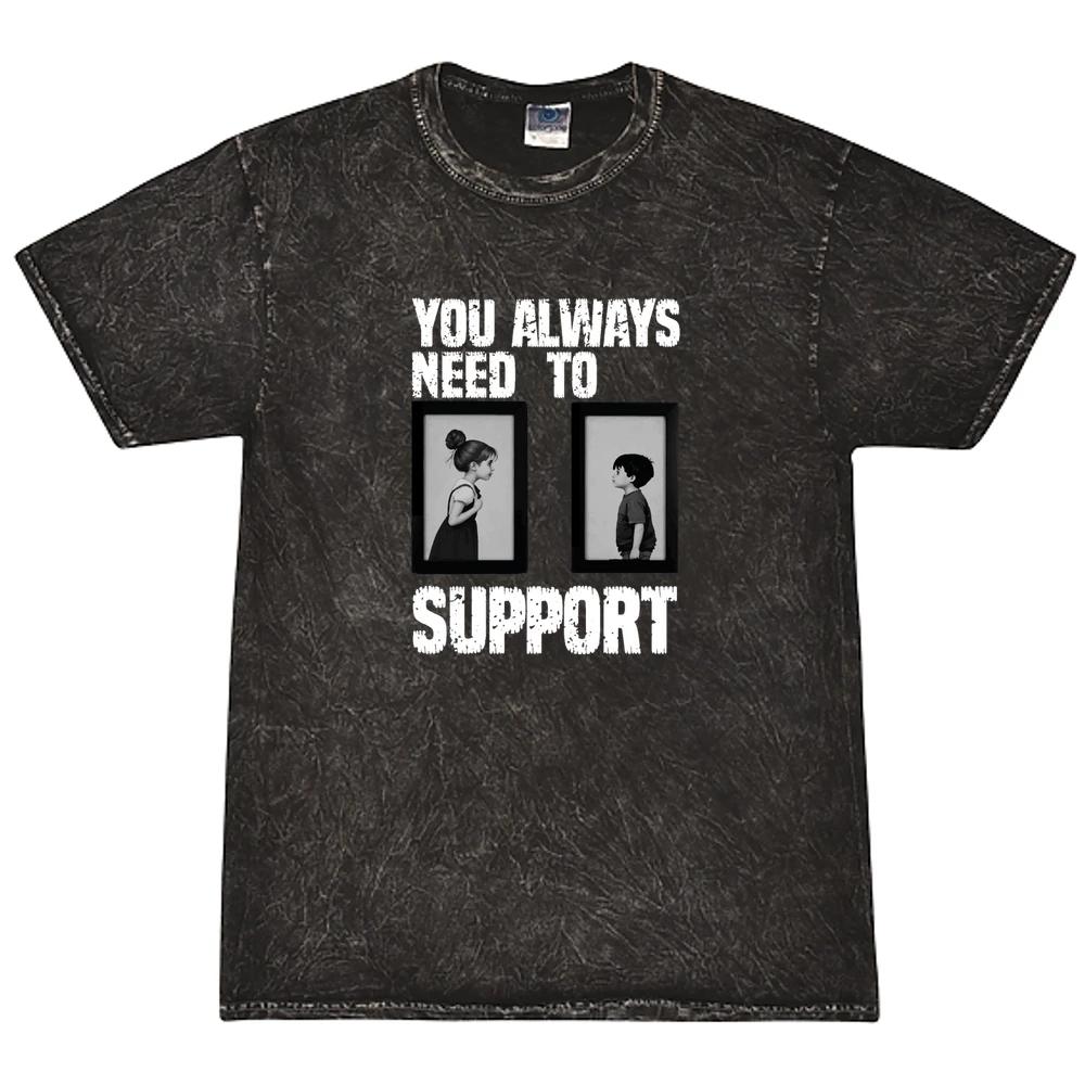 You Always Need To Support