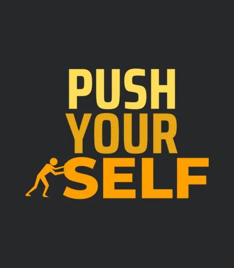 Push Your Self
