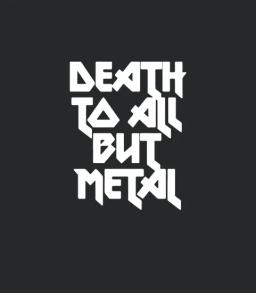 Death To All But Metal