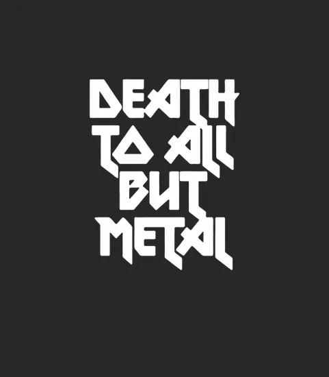 Death To All But Metal